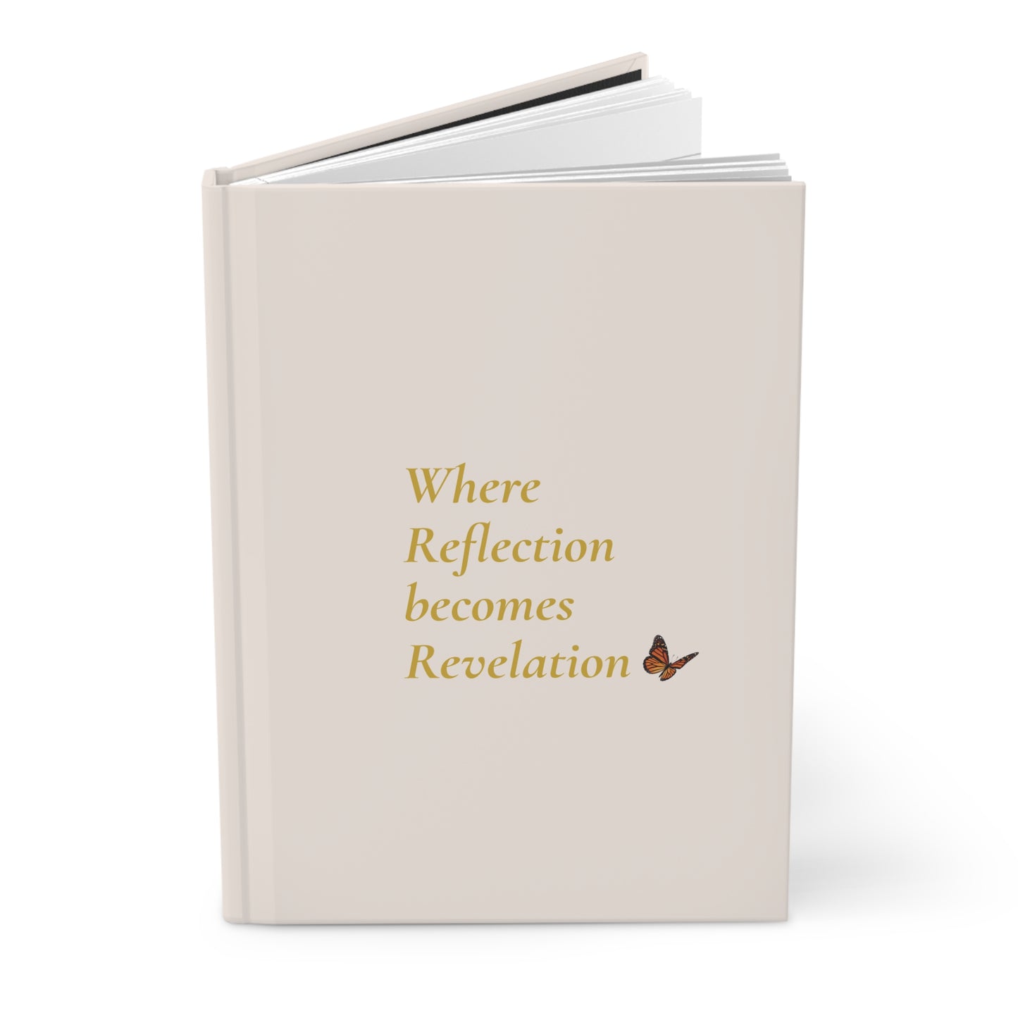 Where Reflection Becomes Revelation – Hardcover Journal