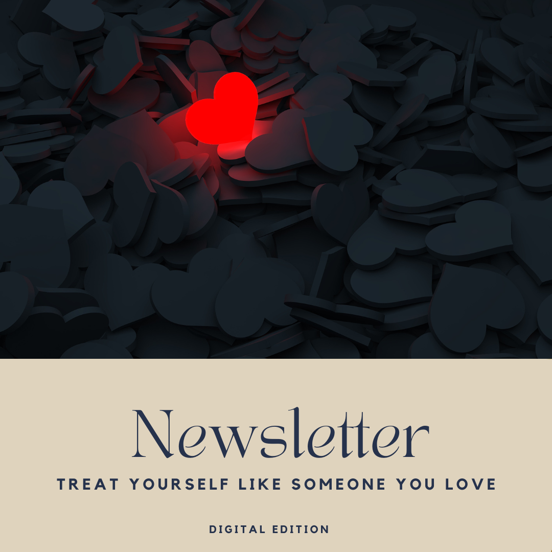 Treat Yourself Like Someone You Love — Digital Edition