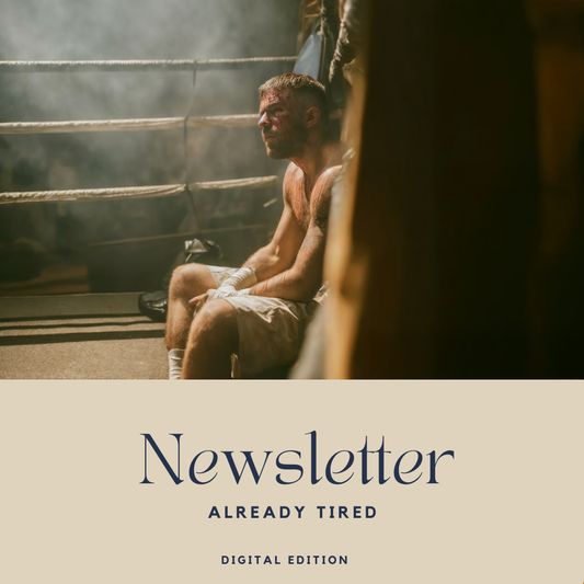 Already Tired — Digital Edition