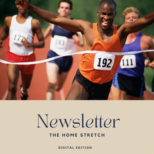 The Home Stretch — Digital Edition
