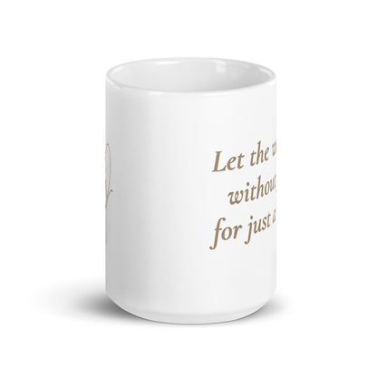 Let the World Spin Without You – White Glossy Mug (15 oz)